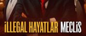 İllegal Hayatlar: Meclis (2024)